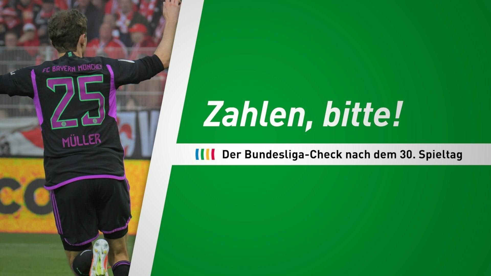 Zahlen, bitte! Der Bundesliga-Check nach dem 30. Spieltag
