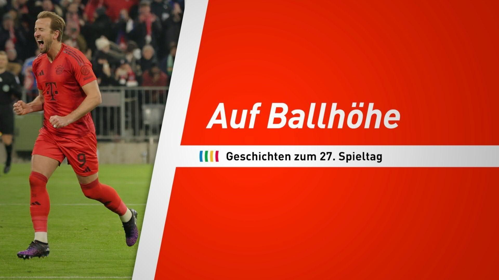 Video: Auf Ballhöhe! Die Geschichten zum 27. Spieltag