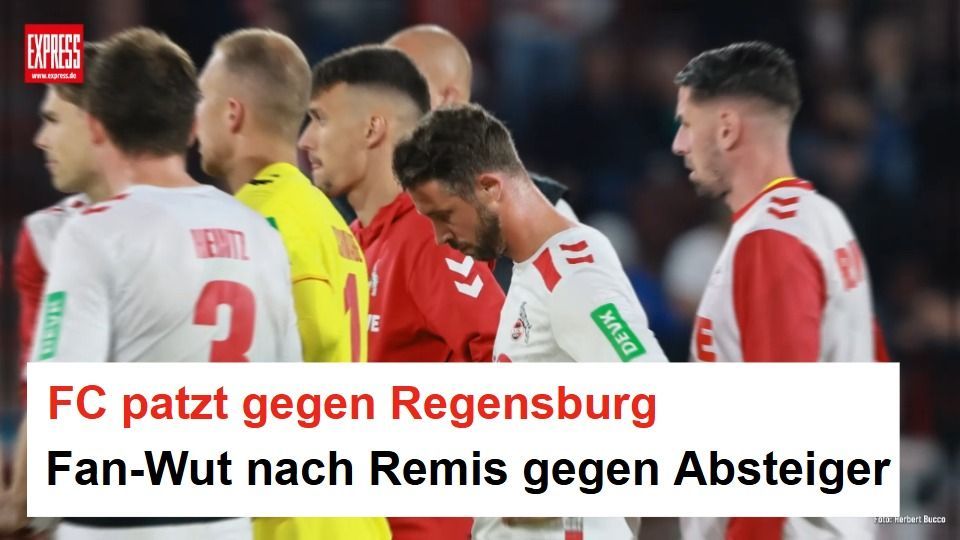 1. FC Köln patzt: Fan-Wut nach 1:1 gegen Absteiger Regensburg