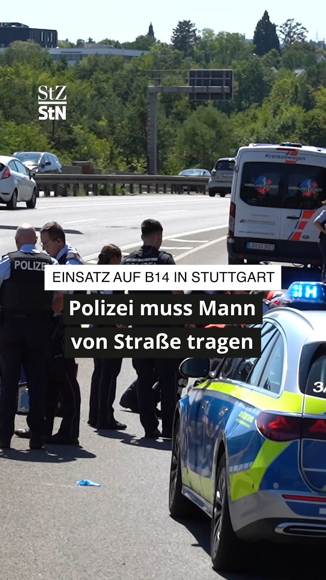 Video: Einsatz auf B14 in Stuttgart: Polizei muss Mann von Straße tragen