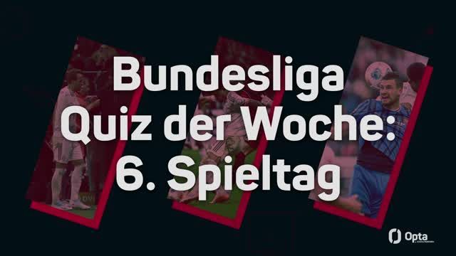 Opta BL-Quiz: Hast du am 6. Spieltag aufgepasst?