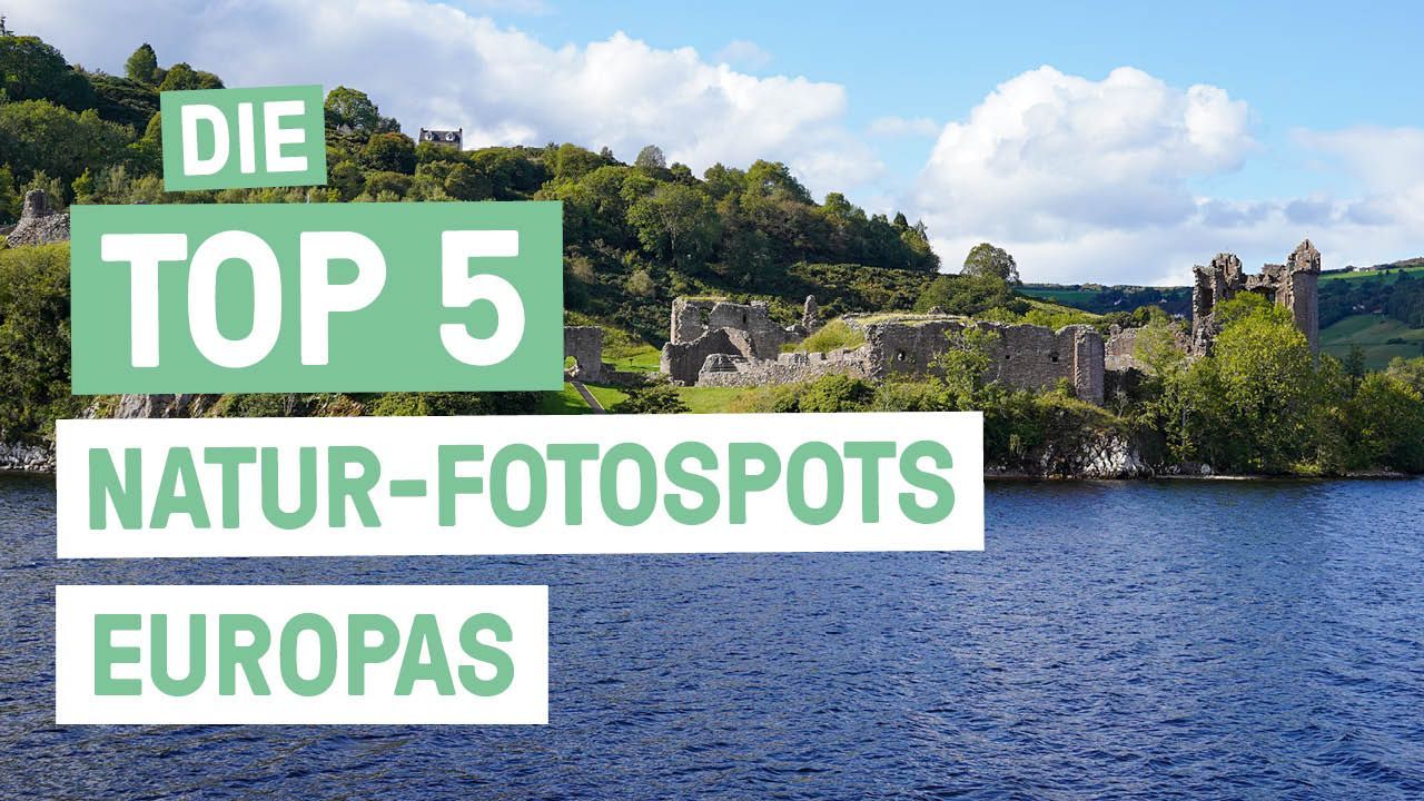 Naturfotograf*innen aufgepasst! - Die Top 5 Natur-Fotospots Europas