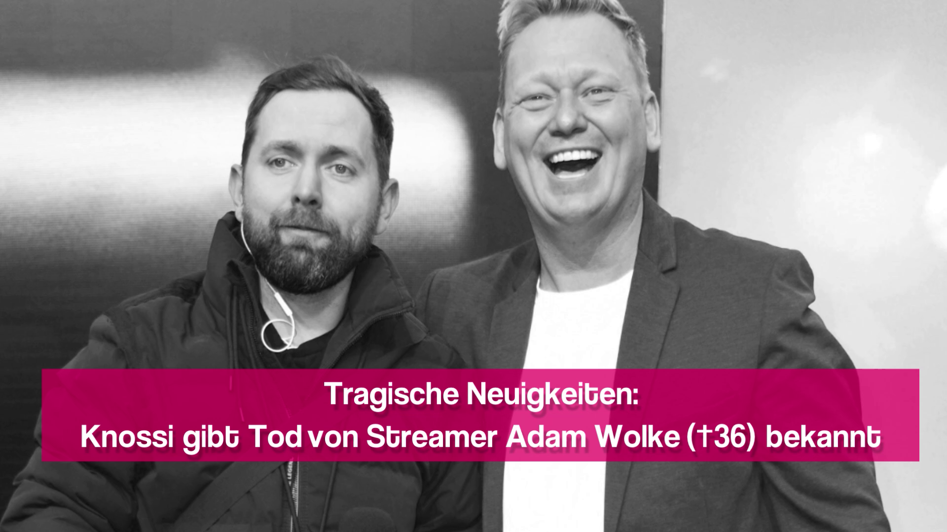 Knossi announces tragic news: Streamer Adam Wolke dies at 36