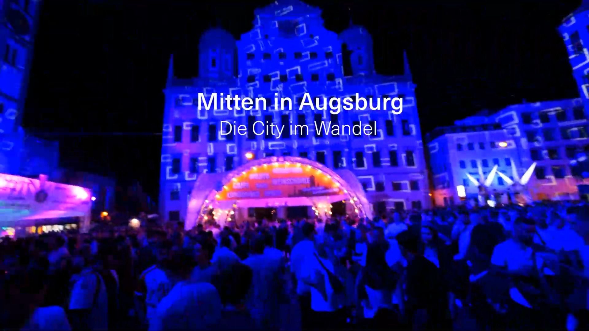 Video: Mitten in Augsburg – Die City im Wandel | Teil 4: Feiern, aber sicher!