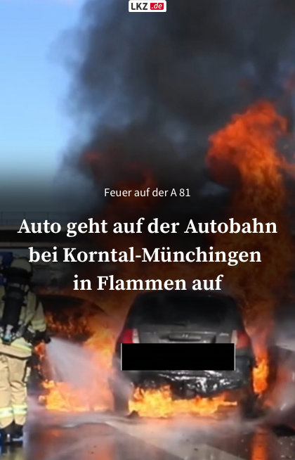 Video: Feuer auf der Autobahn: Auto geht auf der A 81 bei Korntal Münchingen in Flammen auf